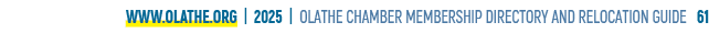 www.olathe.org | 2025 | OLATHE CHAMBER MEMBERSHIP DIRECTORY AND RELOCATION GUIDE 61