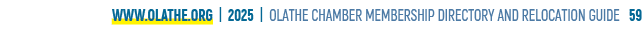 www.olathe.org | 2025 | OLATHE CHAMBER MEMBERSHIP DIRECTORY AND RELOCATION GUIDE 59