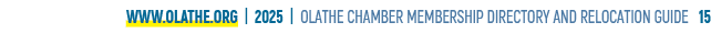 www.olathe.org | 2025 | OLATHE CHAMBER MEMBERSHIP DIRECTORY AND RELOCATION GUIDE 15