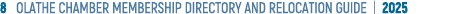 8 OLATHE CHAMBER MEMBERSHIP DIRECTORY AND RELOCATION GUIDE | 2025
