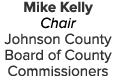 Mike Kelly Chair Johnson County Board of County Commissioners