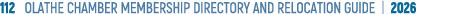 112 OLATHE CHAMBER MEMBERSHIP DIRECTORY AND RELOCATION GUIDE | 2026