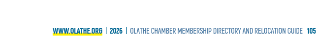 www.olathe.org | 2026 | OLATHE CHAMBER MEMBERSHIP DIRECTORY AND RELOCATION GUIDE 105