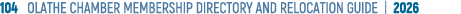 104 OLATHE CHAMBER MEMBERSHIP DIRECTORY AND RELOCATION GUIDE | 2026