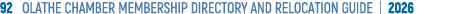 92 OLATHE CHAMBER MEMBERSHIP DIRECTORY AND RELOCATION GUIDE | 2026
