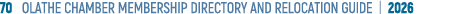 70 OLATHE CHAMBER MEMBERSHIP DIRECTORY AND RELOCATION GUIDE | 2026