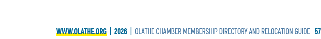 www.olathe.org | 2026 | OLATHE CHAMBER MEMBERSHIP DIRECTORY AND RELOCATION GUIDE 57