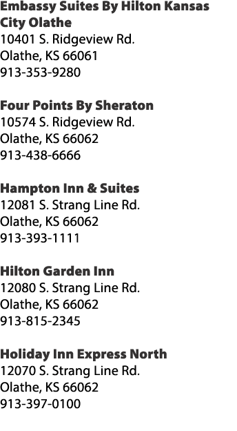 Embassy Suites By Hilton Kansas City Olathe 10401 S. Ridgeview Rd. Olathe, KS 66061 913 353 9280 Four Points By Shera...