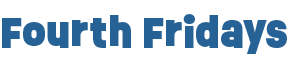 Fourth Fridays