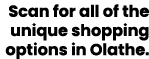 Scan for all of the unique shopping options in Olathe.