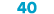 40