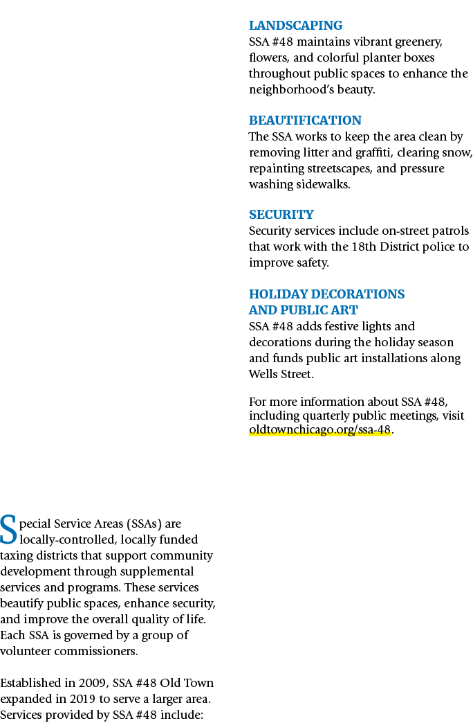 Special Service Areas (SSAs) are locally controlled, locally funded taxing districts that support community developme...