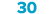 30