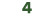 4