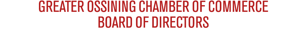 greater ossining chamber of commerce Board of Directors