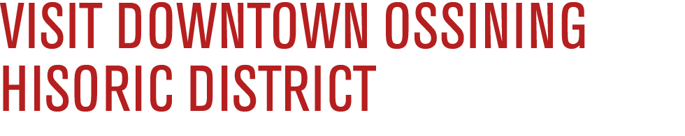 visit downtown ossining hisoric district