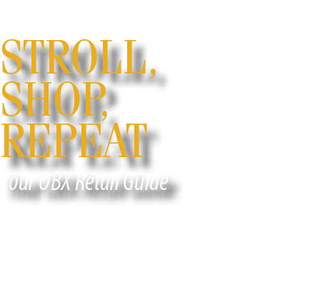 STROLL, SHOP, REPEAT Your OBX Retail Guide