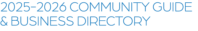 2025 2026 COMMUNITY GUIDE & BUSINESS DIRECTORY