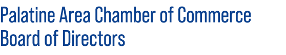 Palatine Area Chamber of Commerce Board of Directors