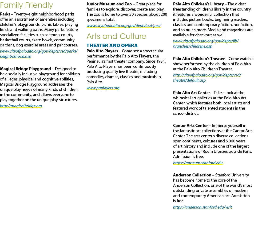 Family Friendly Parks – Twenty eight neighborhood parks offer an assortment of amenities including children’s playgro...