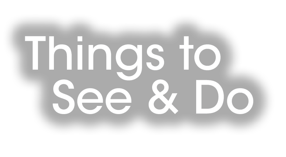 Things to See & Do