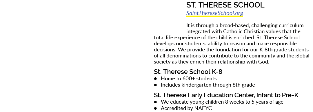 St. Therese School SaintThereseSchool.org It is through a broad based, challenging curriculum integrated with Catholi...