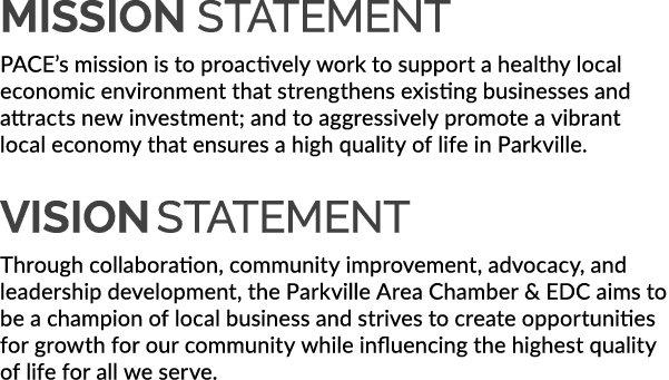 MISSION STATEMENT PACE’s mission is to proactively work to support a healthy local economic environment that strength...