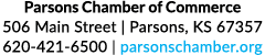 Parsons Chamber of Commerce 506 Main Street | Parsons, KS 67357 620 421 6500 | parsonschamber.org