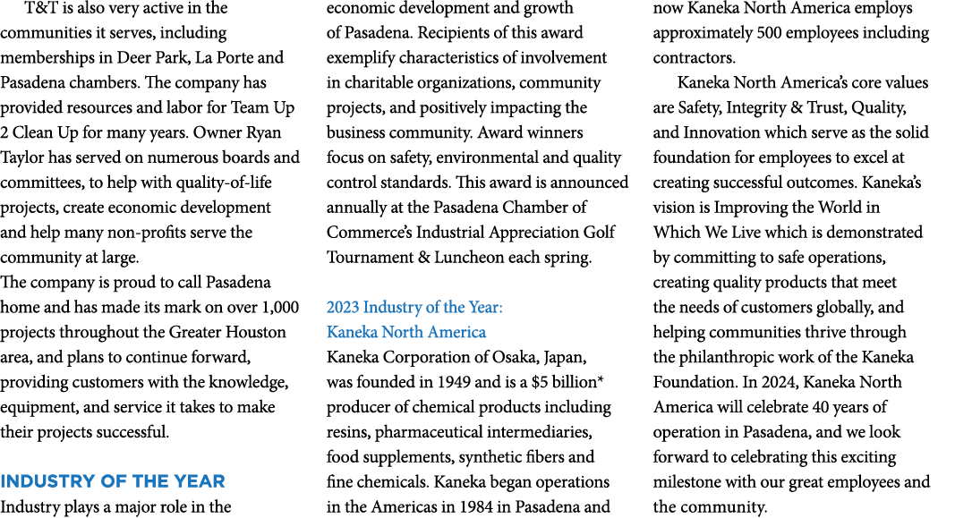T&T is also very active in the communities it serves, including memberships in Deer Park, La Porte and Pasadena chamb...