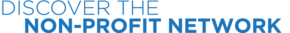 DISCOVER THE NON PROFIT NETWORK