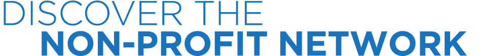 DISCOVER THE NON PROFIT NETWORK