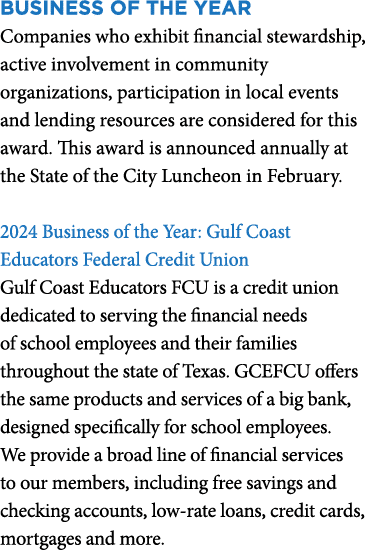 BUSINESS OF THE YEAR Companies who exhibit financial stewardship, active involvement in community organizations, part...