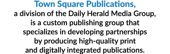 Town Square Publications, a division of the Daily Herald Media Group, is a custom publishing group that specializes i...