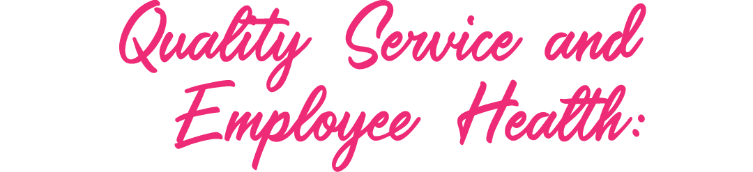 Quality Service and Employee Health: