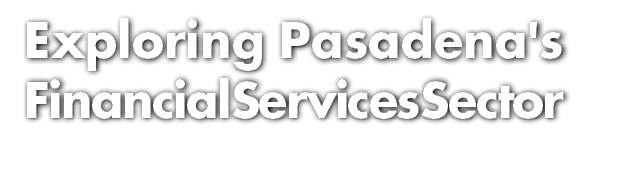Exploring Pasadena's Financial Services Sector