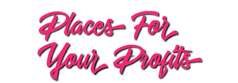 Places For Your Profits