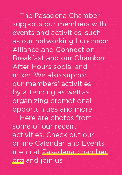 The Pasadena Chamber supports our members with events and activities, such as our networking Luncheon Alliance and Co...