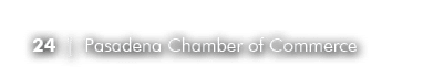 24 | Pasadena Chamber of Commerce