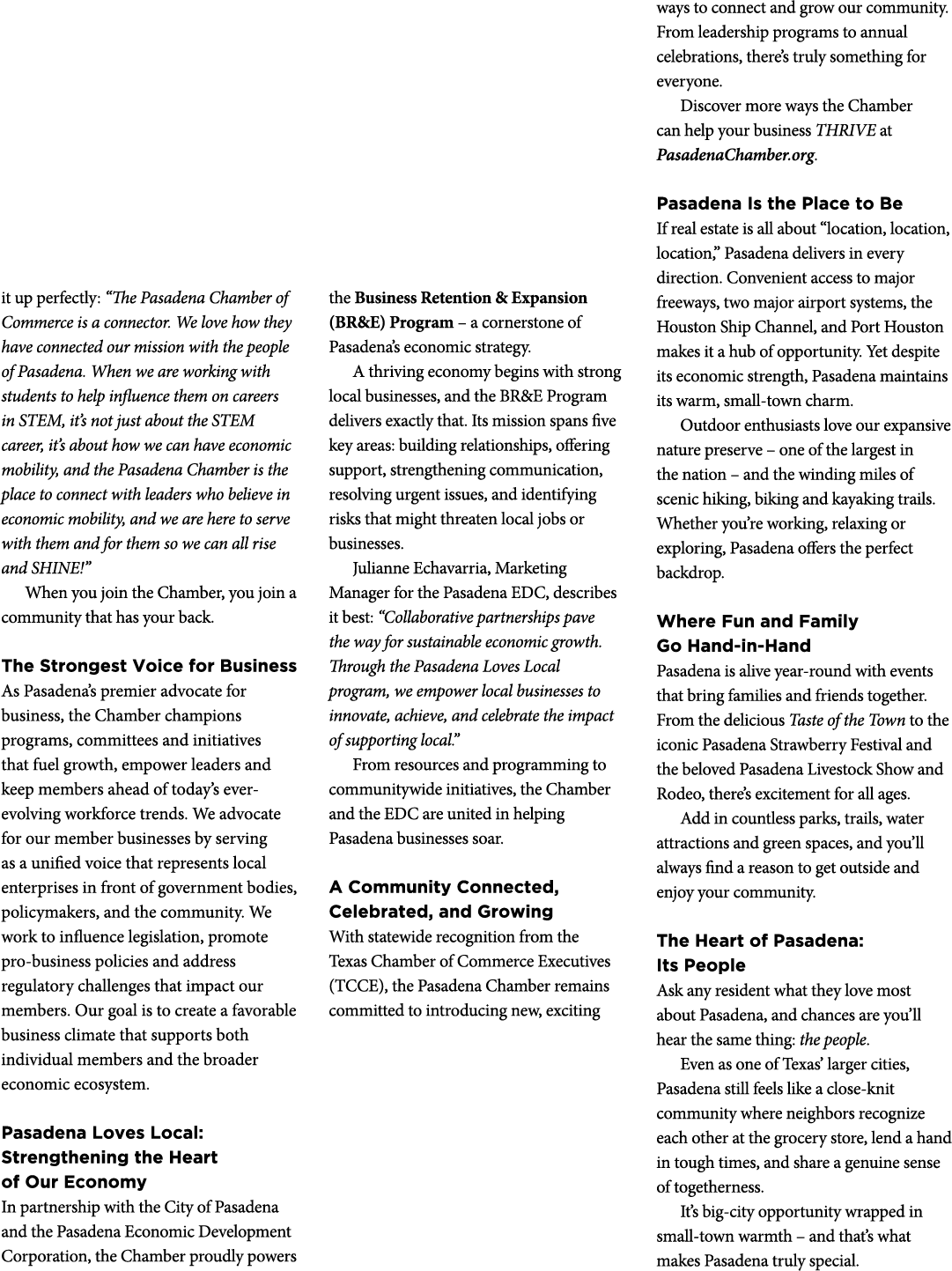 it up perfectly: “The Pasadena Chamber of Commerce is a connector. We love how they have connected our mission with t...