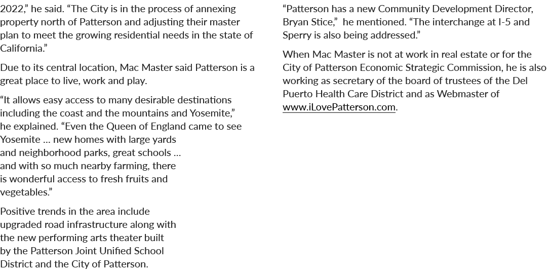 2022,” he said. “The City is in the process of annexing property north of Patterson and adjusting their master plan t...