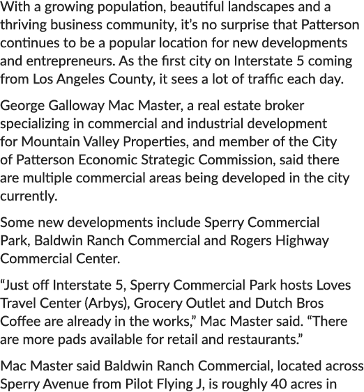 With a growing population, beautiful landscapes and a thriving business community, it’s no surprise that Patterson co...