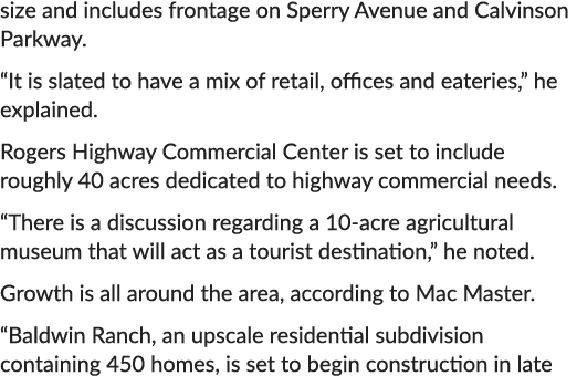 size and includes frontage on Sperry Avenue and Calvinson Parkway. “It is slated to have a mix of retail, offices and...
