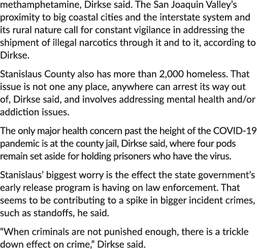 methamphetamine, Dirkse said. The San Joaquin Valley’s proximity to big coastal cities and the interstate system and ...