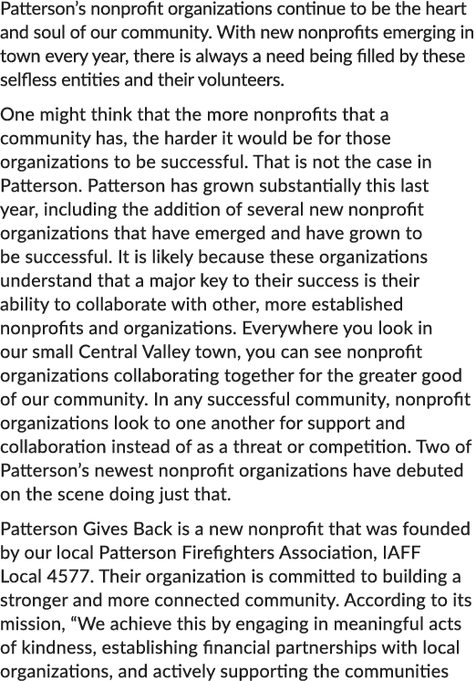 Patterson’s nonprofit organizations continue to be the heart and soul of our community. With new nonprofits emerging ...