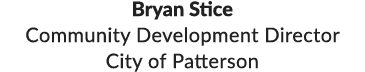 Bryan Stice Community Development Director City of Patterson