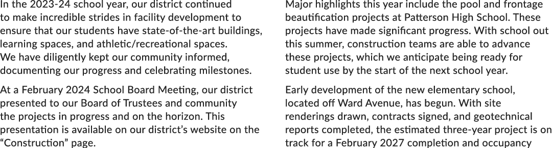 In the 2023 24 school year, our district continued to make incredible strides in facility development to ensure that ...