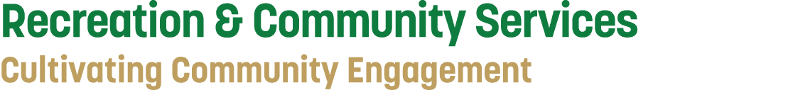Recreation & Community Services Cultivating Community Engagement