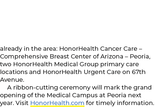 already in the area: HonorHealth Cancer Care – Comprehensive Breast Center of Arizona – Peoria, two HonorHealth Medic...