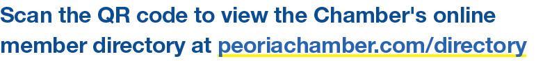 Scan the QR code to view the Chamber's online member directory at peoriachamber.com/directory