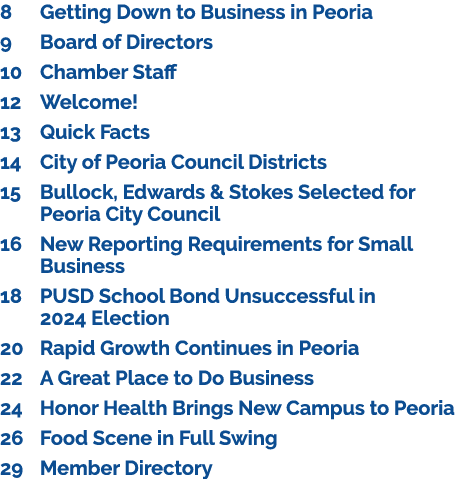 8 Getting Down to Business in Peoria 9 Board of Directors 10 Chamber Staff 12 Welcome! 13 Quick Facts 14 City of Peor...